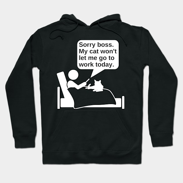 Sorry boss. My cat won't let me Hoodie by Caregiverology